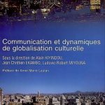 Communication et dynamiques de globalisation culturelle (Collectif)