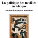 La politique des modèles en Afrique (collectif)