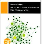 Imaginaire(s) des technologies d'information et de communication (Collectif)