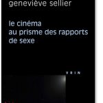 Le cinéma au prisme des rapports de sexe (Noël Burch & Geneviève Sellier)