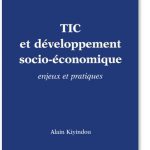 TIC et développement socio-économique : enjeux et pratiques (Alain Kiyindou)