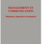 Management et communication : mutations, emprunts et résonances (Collectif)