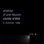 Analyse d'une oeuvre : conte d'été, Éric Rohmer, 1996 (Martin Barnier et Pierre Beylot)