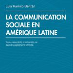 La communication sociale en Amerique latine (Luis Ramiro Beltrán & Isabel Guglielmone)