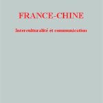 France - Chine. Interculturalité et communication