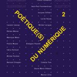 Poétique(s) du numérique 2