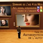 Séminaire axe 4 : Anthropotechniques de l’auto-design - cycle 1- séance 2