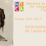 Séminaire axe 4 : Anthropotechniques de l’auto-design - Cycle 1 - séance 4