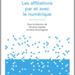Les affiliations par et avec le numérique