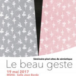 Séminaire pluri-sites de sémiotique : Le beau geste