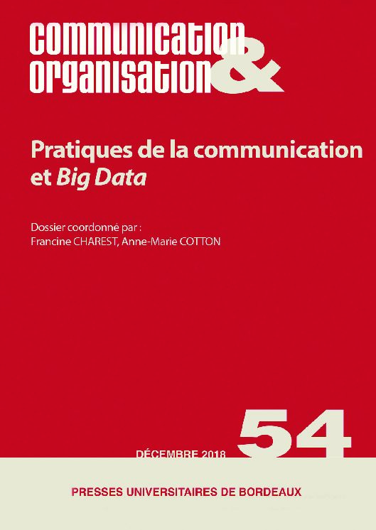 You are currently viewing Communication & Organisation n°54 : « Pratiques de communication et Big data »