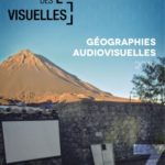 Revue Française des Méthodes Visuelles n°3 – Géographies audiovisuelles