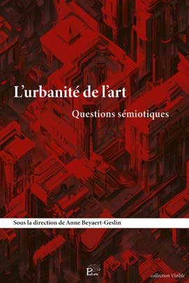 You are currently viewing L’urbanité de l’art. Questions sémiotiques