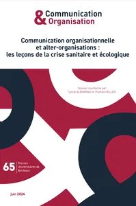 Communication & Organisation n°65 – Communication organisationnelle et alter-organisations : les leçons de la crise sanitaire et écologique