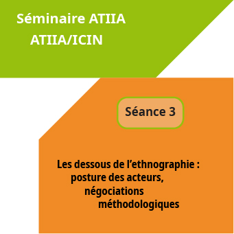 Les dessous de l’ethnographie : posture des acteurs, négociations méthodologiques