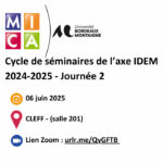 Séminaire de l’axe IDEM 2024/2025 – Journée 2