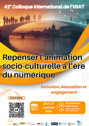 You are currently viewing Repenser l’animation socio-culturelle à l&rsquo;ère du numérique : inclusion, éducation et engagement – 42e Colloque international de l&rsquo;ISIAT