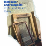 Dialogues and Prospects. Arts and Craft Design
