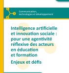 Intelligence artificielle et innovation sociale : pour une agentivité réflexive des acteurs en éducation et formation. Enjeux et défis